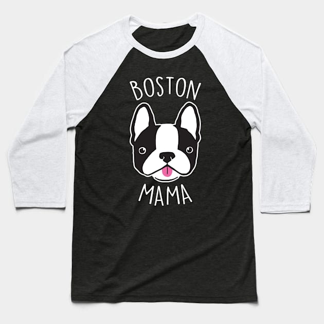 Boston Terrier Mama Baseball T-Shirt by Psitta